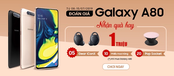 Đoán giá Samsung Galaxy A80 ngay - Nhận quà hay